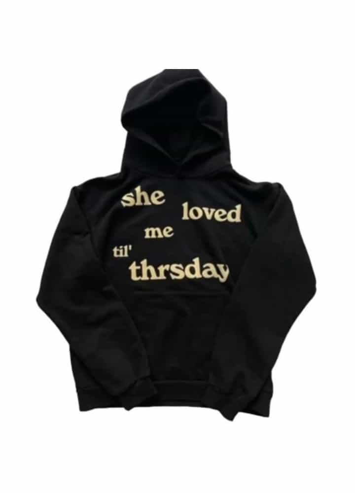SHE LOVED ME TILL THURSDAY HOODIE